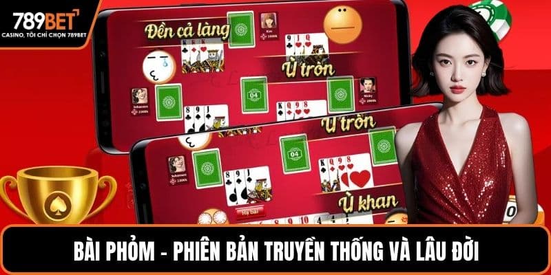 Bài phỏm - Phiên bản truyền thống và lâu đời
