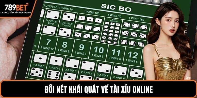 Đôi nét khái quát về tài xỉu online