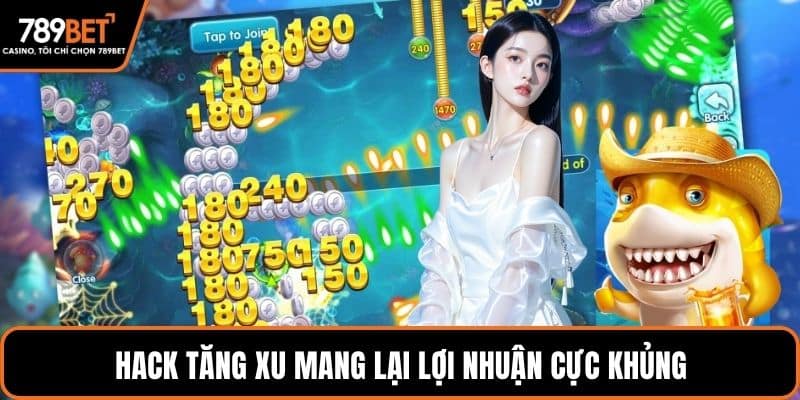 Hack tăng xu mang lại lợi nhuận cực khủng