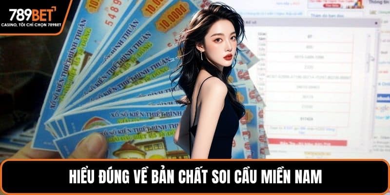Hiểu đúng về bản chất soi cầu miền Nam