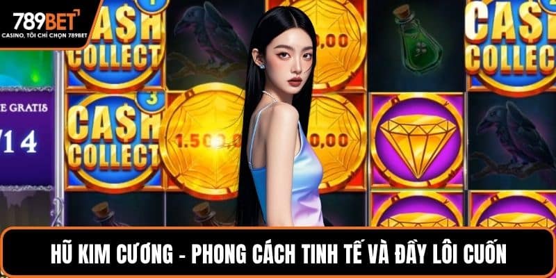 Hũ kim cương - Phong cách tinh tế và đầy lôi cuốn