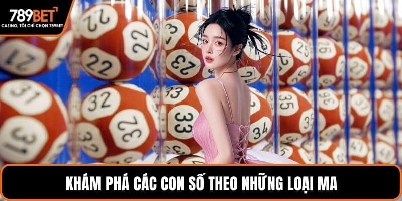 Khám phá các con số theo những loại ma