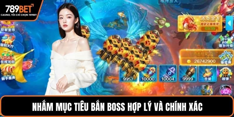 Nhắm mục tiêu bắn boss hợp lý và chính xác