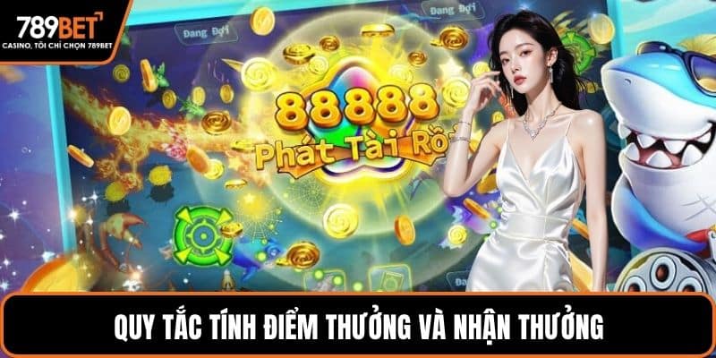 Quy tắc tính điểm thưởng và nhận thưởng