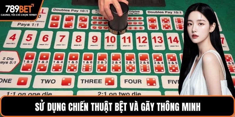 Sử dụng chiến thuật bệt và gãy thông minh