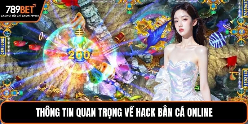 Thông tin quan trọng về hack bắn cá online