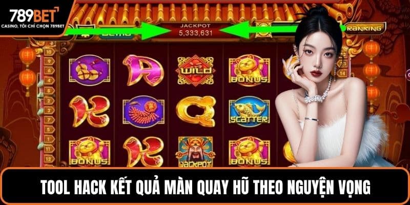 Tool hack kết quả màn quay hũ theo nguyện vọng