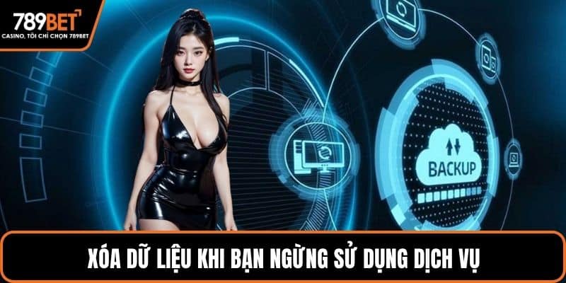 Xóa dữ liệu khi bạn ngừng sử dụng dịch vụ